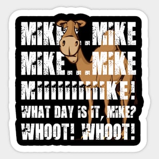 Funny Hump Day Meme For work guess what day it is mike Camel Sticker